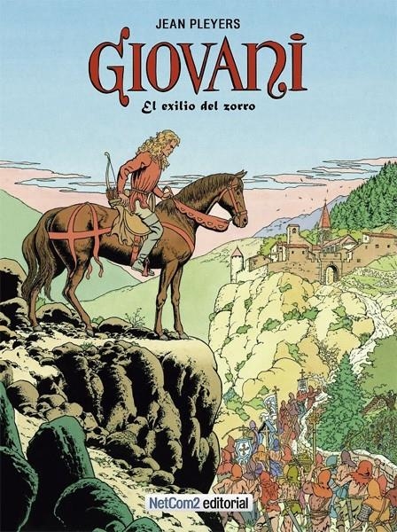 GIOVANI INTEGRAL EL EXILIO DEL ZORRO | 9788415773832 | JACQUES MARTIN -  VALERIE MANGIN - THIERRY DEMAREZ | Universal Cómics