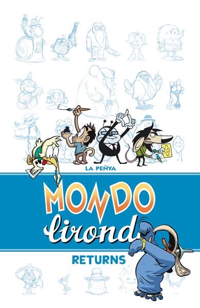 MONDO LIRONDO RETURNS | 9788416251070 | LA PEÑYA | Universal Cómics