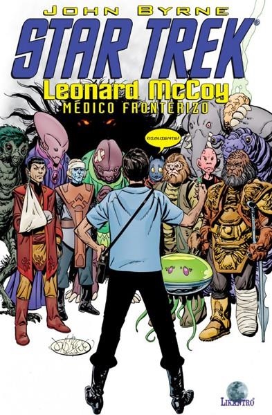 STAR TREK LEONARD McCOY, MEDICO FRONTERIZO | 9788494219931 | JOHN BYRNE | Universal Cómics