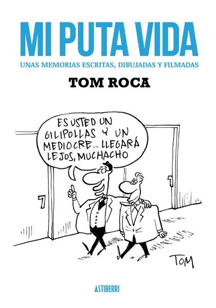 MI PUTA VIDA | 9788416251025 | TOM ROCA | Universal Cómics