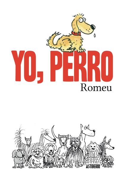 YO, PERRO | 9788416251155 | CARLES ROMEU | Universal Cómics