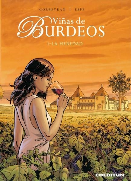 VIÑAS DE BURDEOS # 01 LA HEREDAD | 9788415773917 | ERIC CORBERIAN - ESPÉ | Universal Cómics