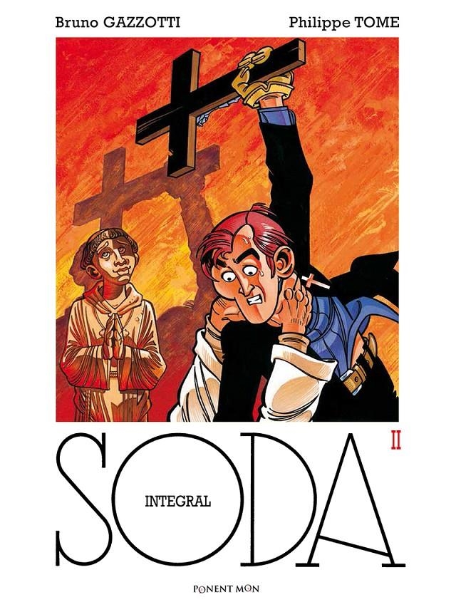 SODA INTEGRAL # 02 | 9781910856581 | BRUNO GAZZOTTI - TOME - STEPHANE DE BECKER - CERISE | Universal Cómics