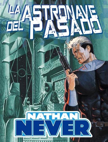 PACK NATHAN NEVER VOL II # 02 LA ASTRONAVE DEL PASADO Y ULTIMATUM A LA TIERRA | 9788416074419 | Alberto Ostini -  Bepi Vigna - Pasquale Ruju - Patricia Mandanici - Romeo Toffanetti - Stefano Casin | Universal Cómics