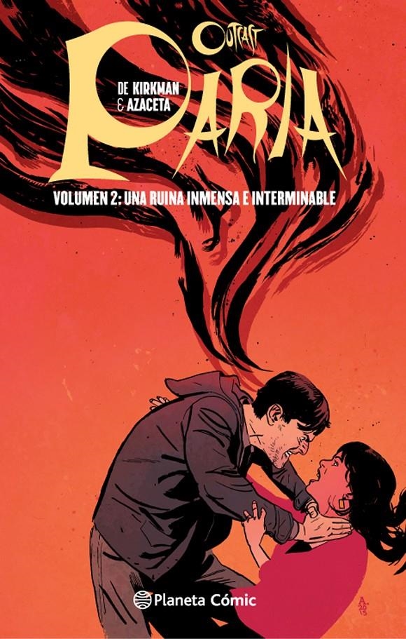 PARIA # 02 UNA RUINA INMENSA E INTERMINABLE | 9788416476886 | ROBERT KIRKMAN - PAUL AZACETA | Universal Cómics